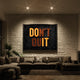 Motivational wall art for living room with text "Don't Quit".