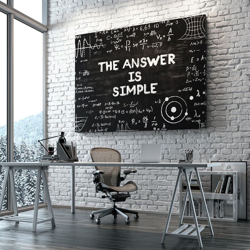 The Answer Is Simple chalkboard in office, inspirational wall art
