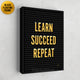 Learn Succeed Repeat Black Framed Art