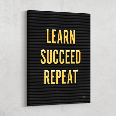 Learn Succeed Repeat Canvas Art