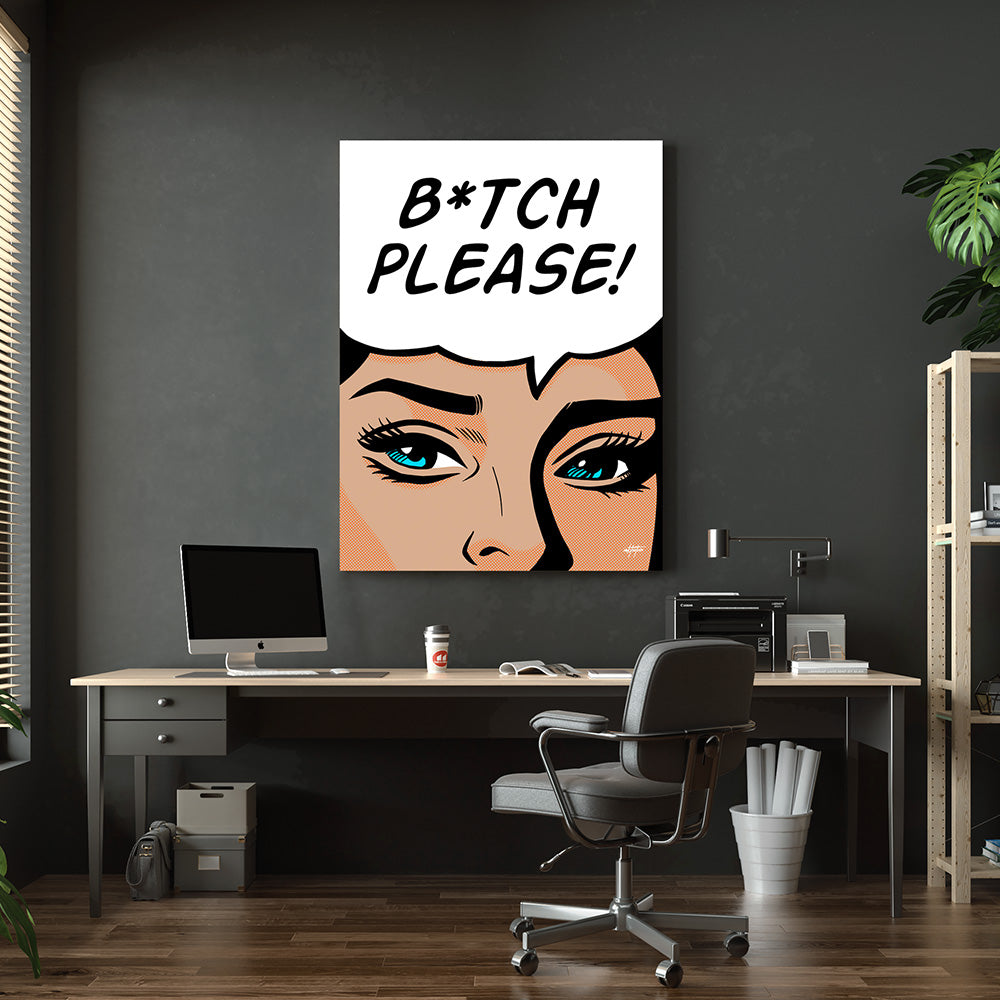 Betch Please B*tch Please: Striking Unapologetic Inspirational Canvas Art – Inktuitive