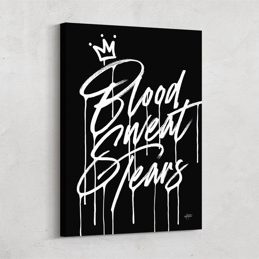 For Hustlers] Blood Sweat & Tears Canvas Art | Inktuitive