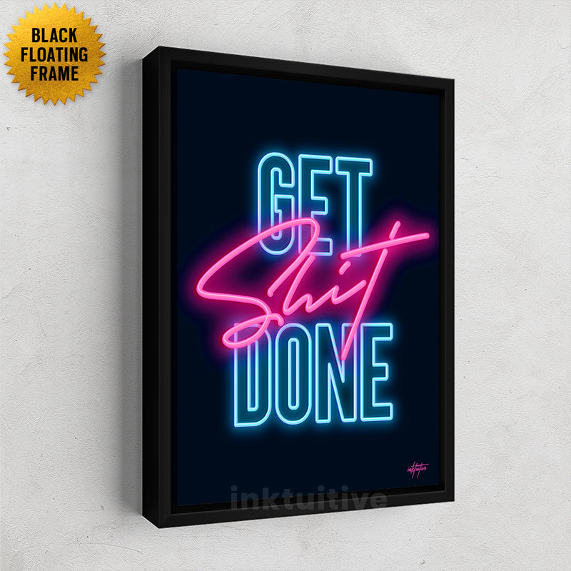 Get Shit Done neon motivational art