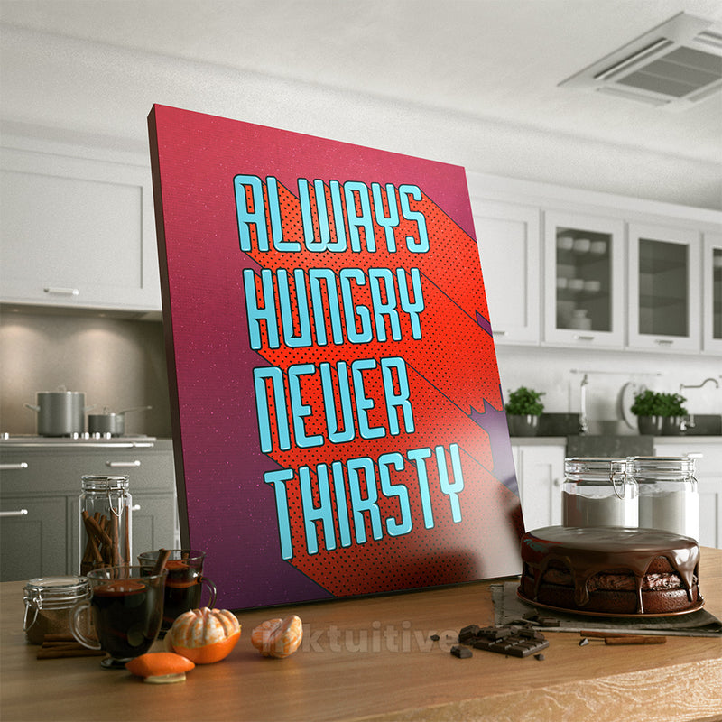 Inktuitive always hungry never thirsty modern motivational canvas art