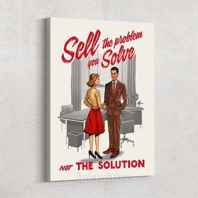 Inktuitive sell the problem you solve not the solution sales team motivational wall canvas art